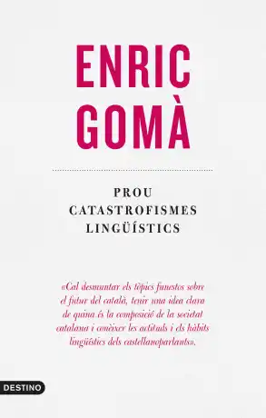 Prou catastrofismes lingüístics