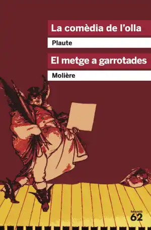 La comèdia de l'olla. El metge a garrotades
