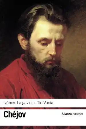 Ivánov. La gaviota. Tío Vania